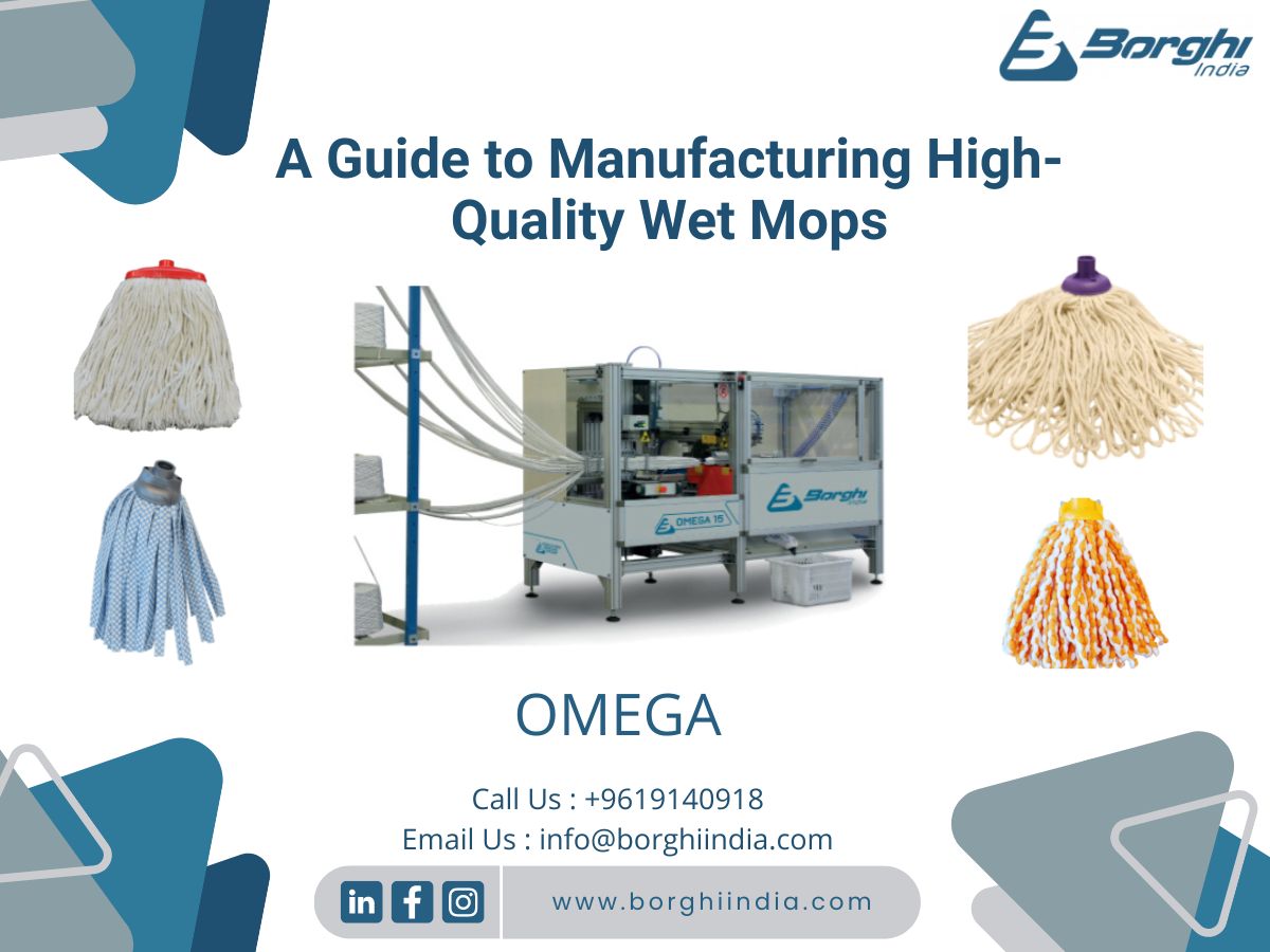 A Guide to Manufacturing High-Quality Wet Mops